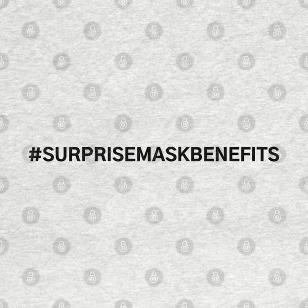 #SurpriseMaskBenefits Surprise Mask Benefits by AwesomeDesignz